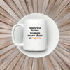 America Hates Women More Than A Rapist Mug