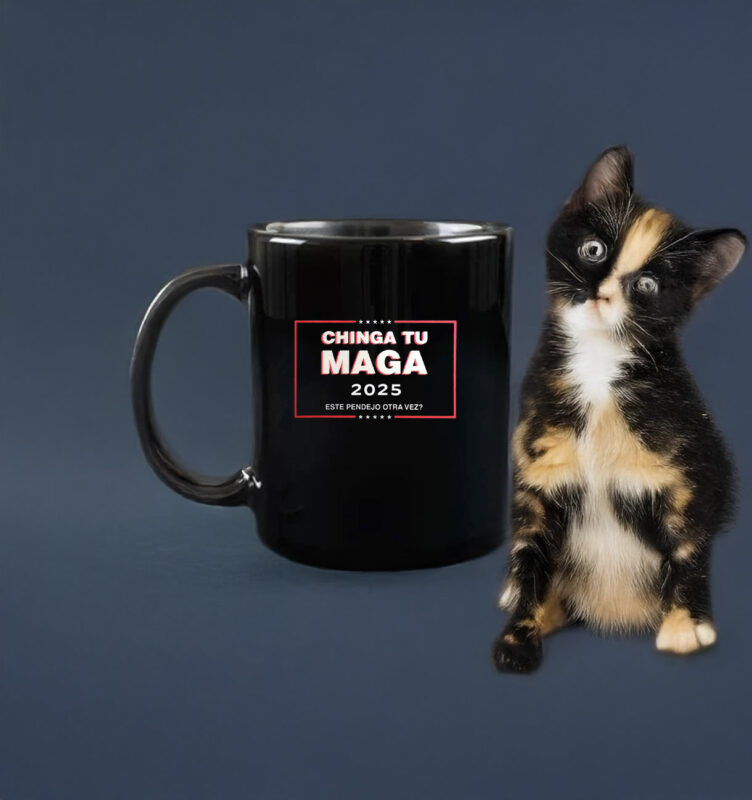 Chinga Tu MAGA 2025 Mug