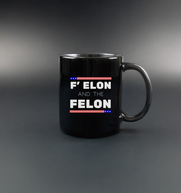 F' Elon and the Felon anti Trump Mug