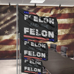 F' Elon and the Felon anti Trump Flag