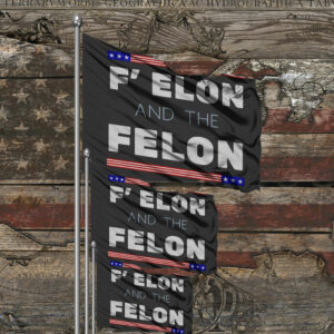F' Elon and the Felon anti Trump Flag