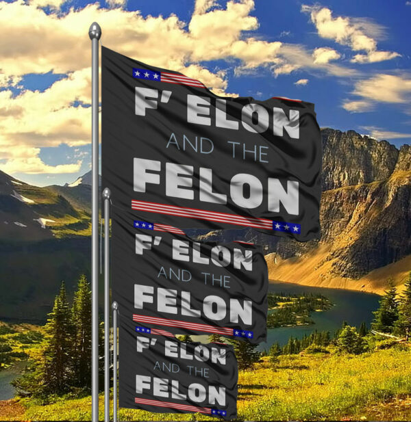 F' Elon and the Felon anti Trump Flag