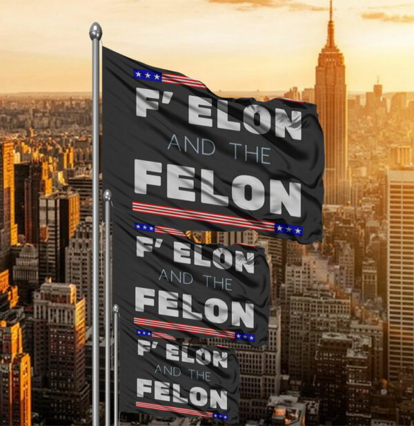 F' Elon and the Felon anti Trump Flag