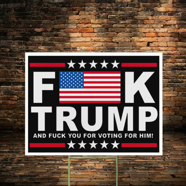 Fuck Donald Trump Anti Yard Sign