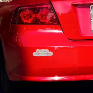 Jesus Loves Everyone You Hate Sticker