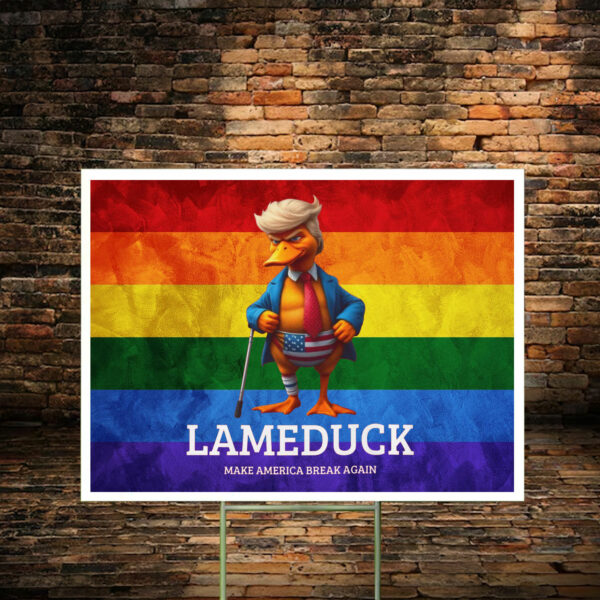 LAME DUCK Make America Break Again Yard Sign