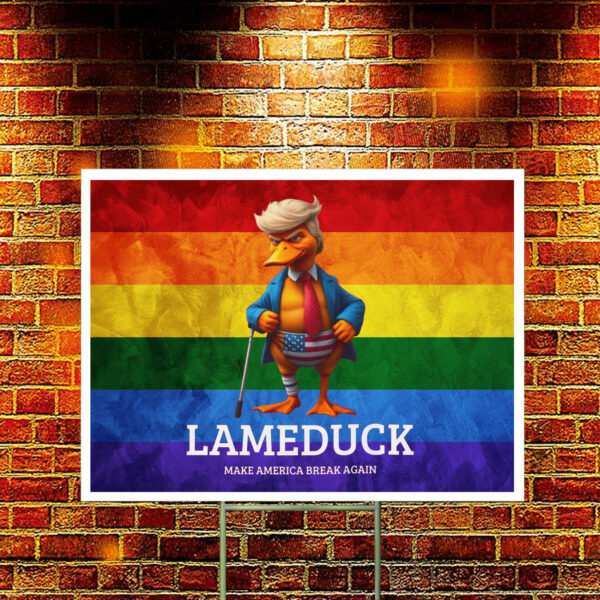 LAME DUCK Make America Break Again Yard Sign