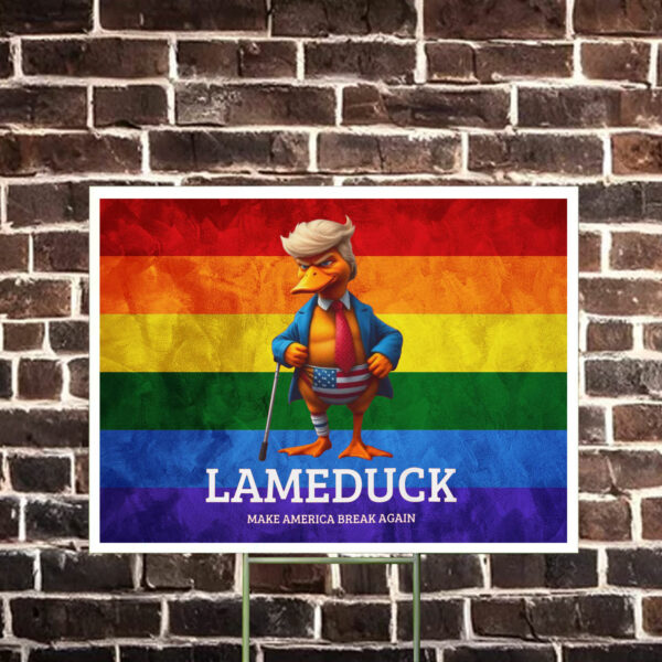 LAME DUCK Make America Break Again Yard Sign