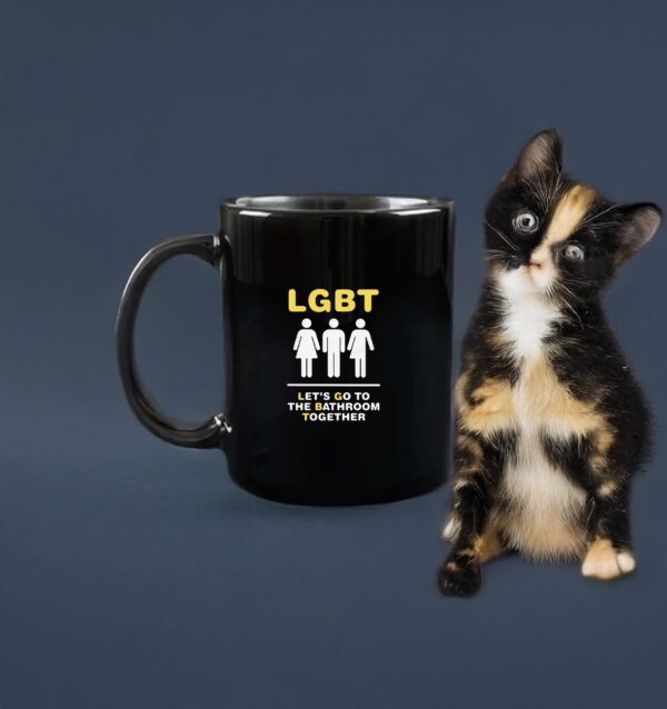 LGBT Let's Go To The Bathroom Together Mug