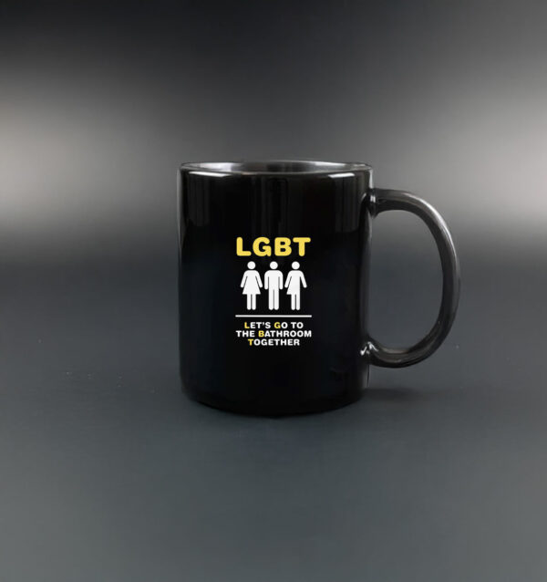 LGBT Let's Go To The Bathroom Together Mug