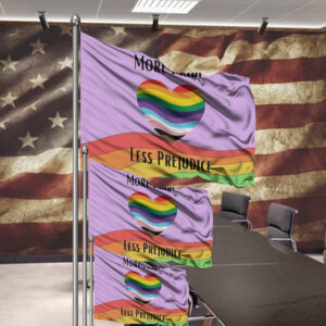 More Pride Less Prejudice Anti Trump Flag