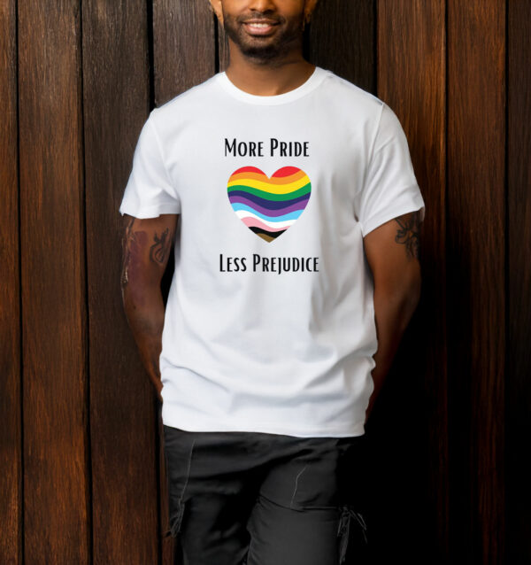 More Pride Less Prejudice Anti Trump T-Shirt