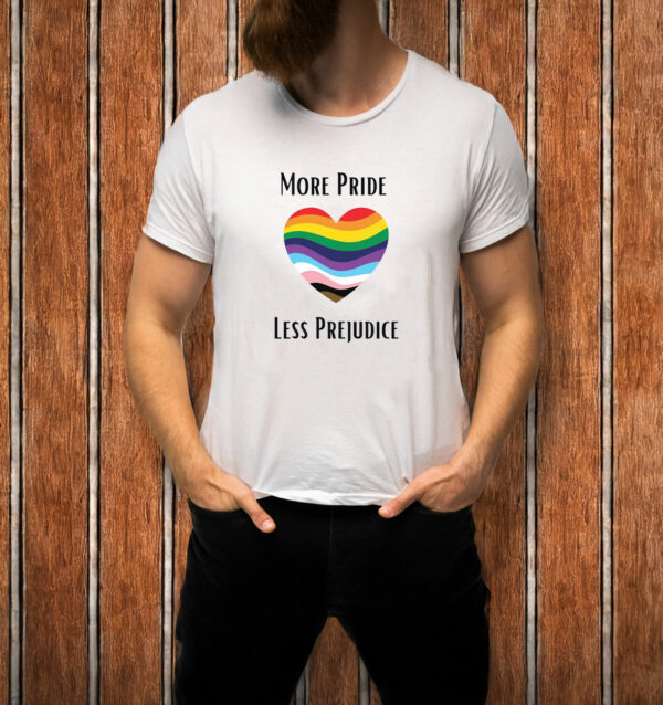 More Pride Less Prejudice Anti Trump T-Shirt