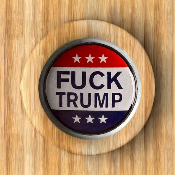 Resist Fuck Trump Anti-Trump Anti-Fascist Button