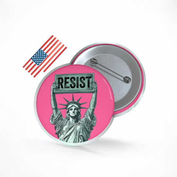 Resist Trump Statue of Liberty holding Resist sign Button