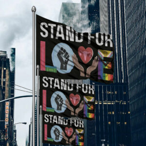 Stand For Love Flag