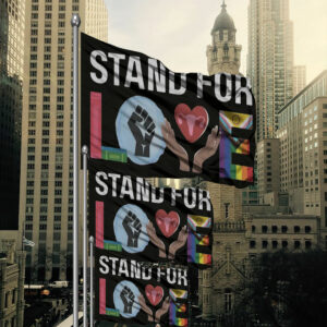 Stand For Love Flag