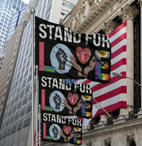 Stand For Love Flag