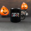 Stand For Love Mug