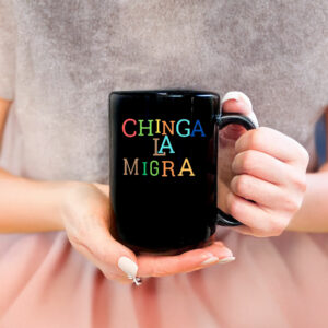 Anti-Trump 'Chinga La Migra' Mug