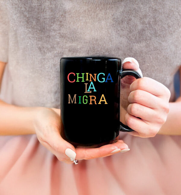 Anti-Trump 'Chinga La Migra' Mug