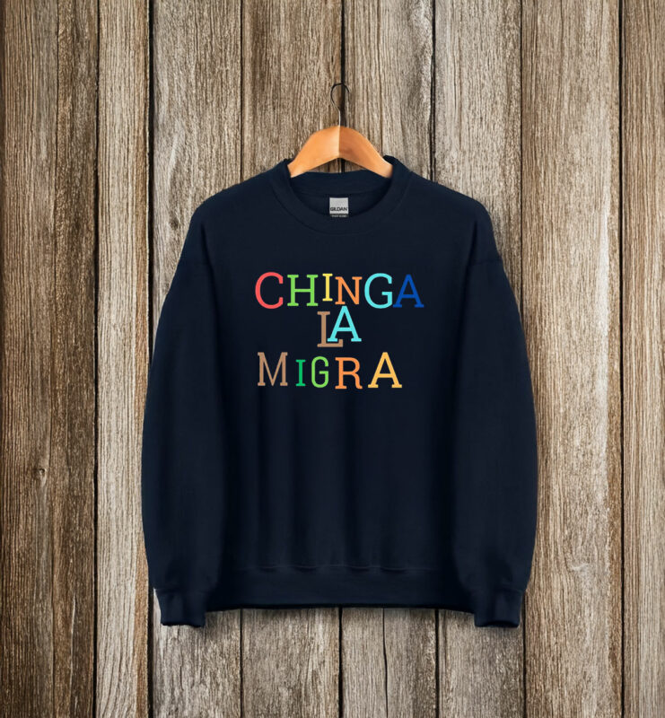 Anti-Trump 'Chinga La Migra' T-Shirt