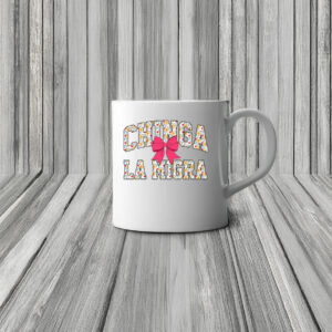 Anti Trump Coquette Bow Chinga La Migra Mug