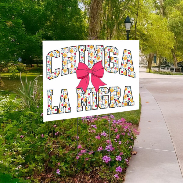 Anti Trump Coquette Bow Chinga La Migra Yard Sign