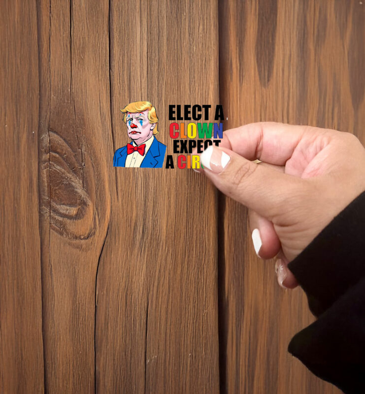 Anti Trump Elect Clown Expect A Circus Sticker ,Car Magnet