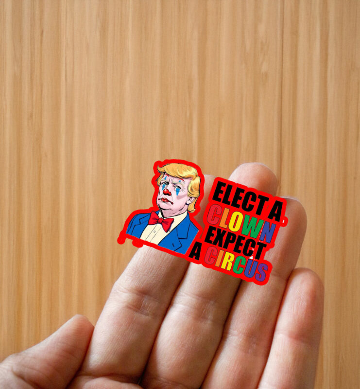 Anti Trump Elect Clown Expect A Circus Sticker ,Car Magnet