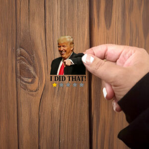 Anti Trump I Did That Sticker ,Car Magnet