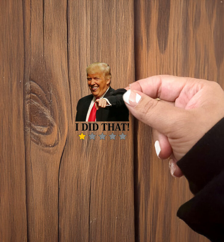 Anti Trump I Did That Sticker ,Car Magnet