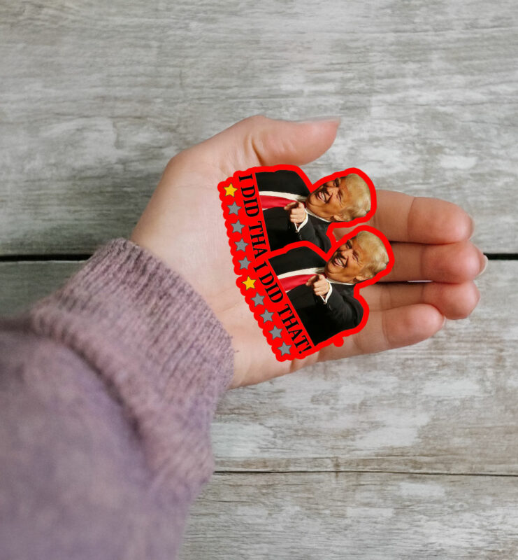 Anti Trump I Did That Sticker ,Car Magnet