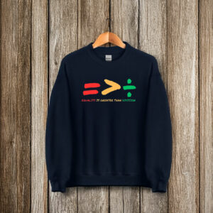 Equality Is Greater Than Division T-Shirts