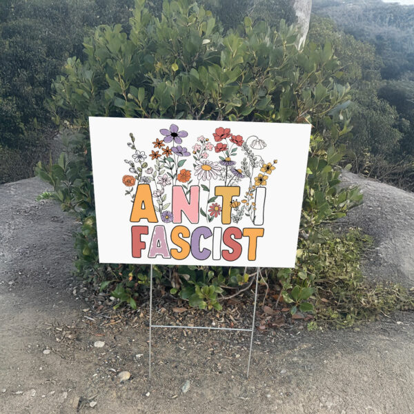 Fuck Trump Floral Anti Fascist Yard Sign