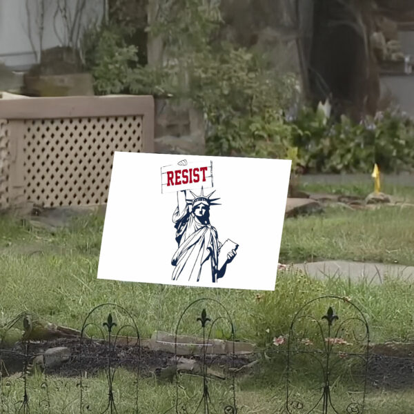 Resist Not Subtle Anti Trump Yard Sign